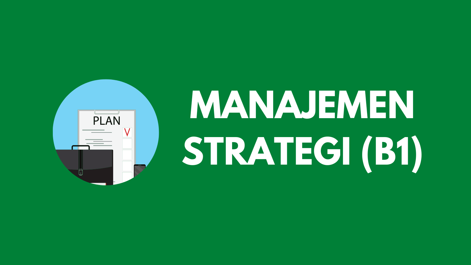 Manajemen Strategi  (B1)