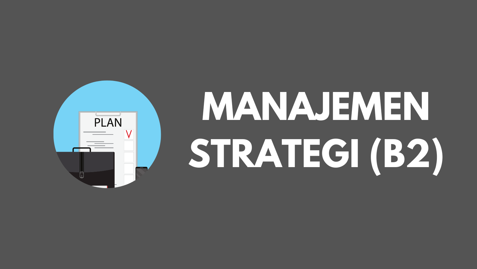 Manajemen Strategi  (B2)