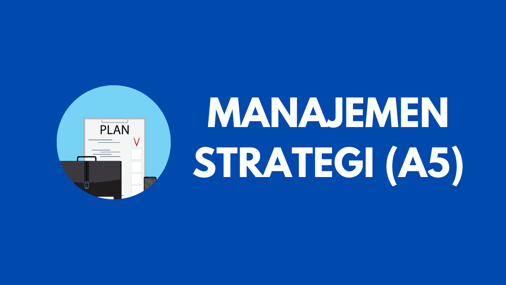 Manajemen Strategi  (A5)