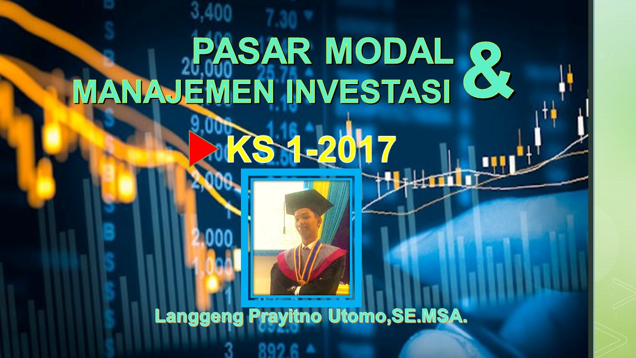 Pasar Modal dan Manajemen Invetasi (KS 1-2017)