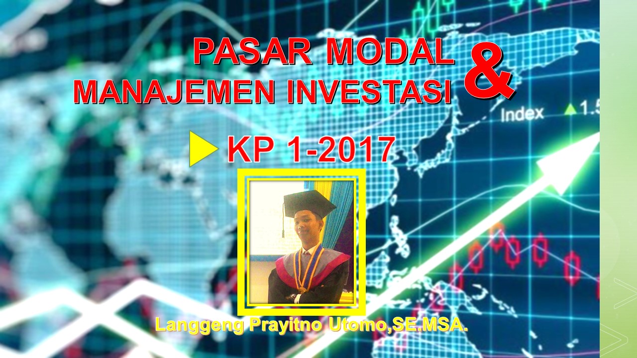 Pasar Modal dan Manajemen Invetasi (KP 1-2017)