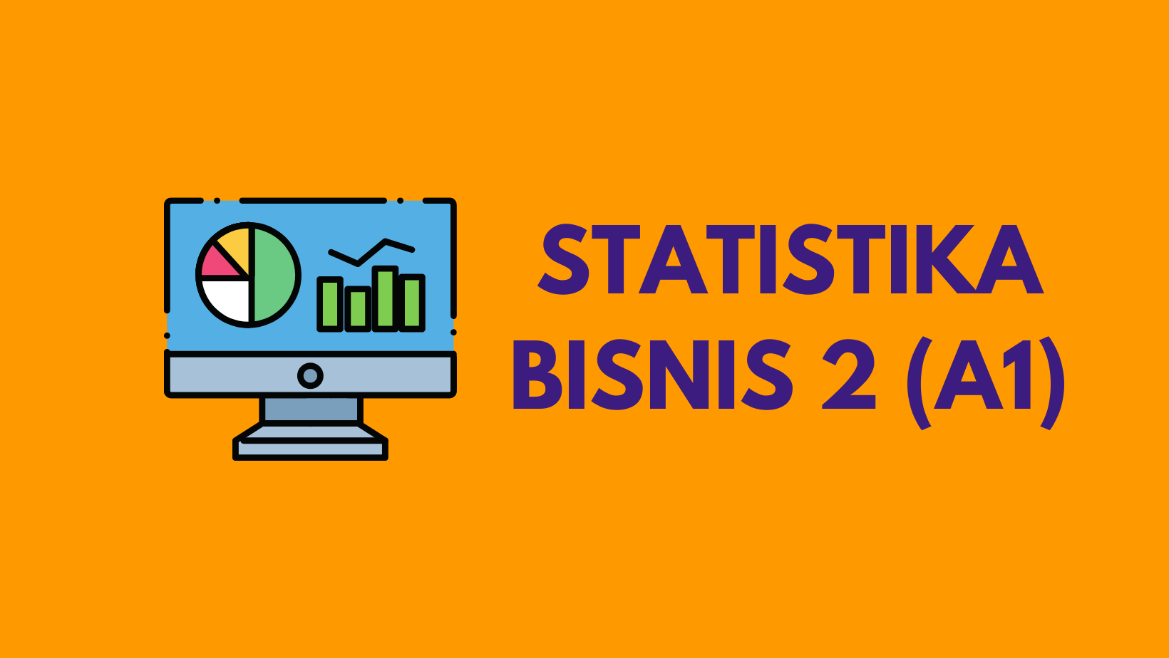 Statistika Bisnis 2  (A1)